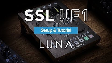 SSL UF1 - Luna Setup & Tutorial