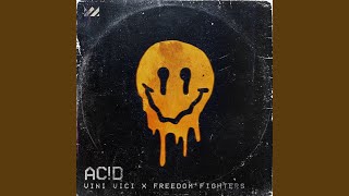 Acid - Vini Vici, Freedom Fighters