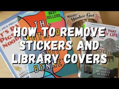 How I Remove Stickers and Library Covers From My Books