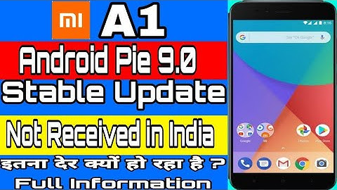 WHY MI A1 Android Pie Update Not Received in India???
