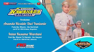 LIVE KAWAHARA MUSIC || PERNIKAHAN ANANDA RIVALDO DWI YUNIANTO - INTAN KUSUMA WARDANI || AG AUDIO