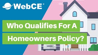 Who Qualifies For A Homeowners Insurance Policy | WebCE