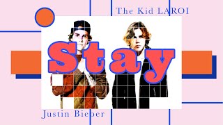 The Kid LAROI & Justin Bieber - STAY (Lyrics)