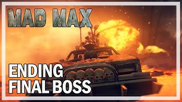 Mad Max Ending & Final Boss - Let
