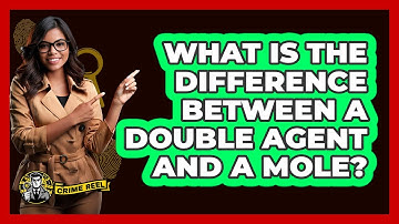 What Is The Difference Between A Double Agent And A Mole? - The Crime Reel