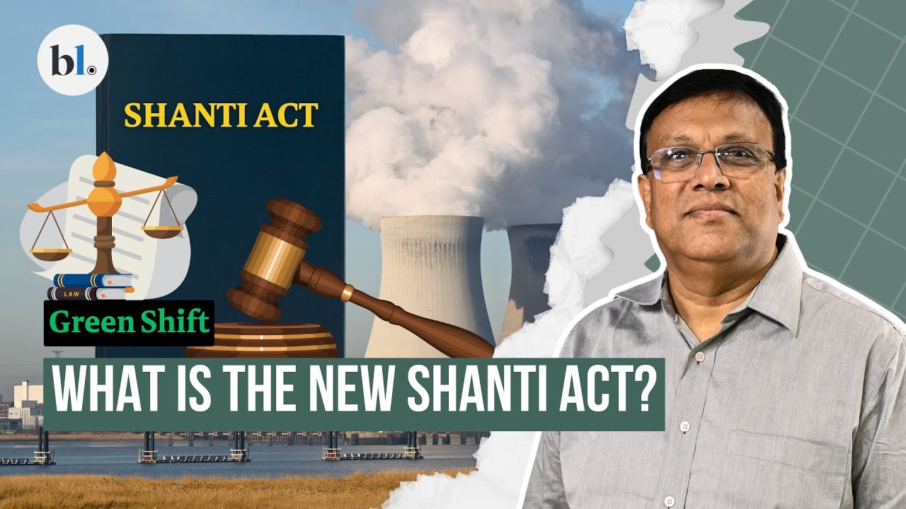 What is the New Shanti Act of 2025? | Green Shift | M Ramesh | Nuclear ...