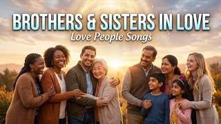 Brothers and Sisters in Love | Original Song 