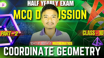 COORDINATE GEOMETRY|স্থানাংক জ্যামিতি|MCQ discussion FOR HALF YEARLY EXAM|CLASS-10|Mathematics|#HSLC