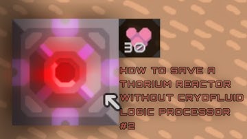 how to save a thorium reactor without cryofluid logic processor