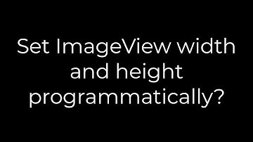 Java :Set ImageView width and height programmatically?(5solution)