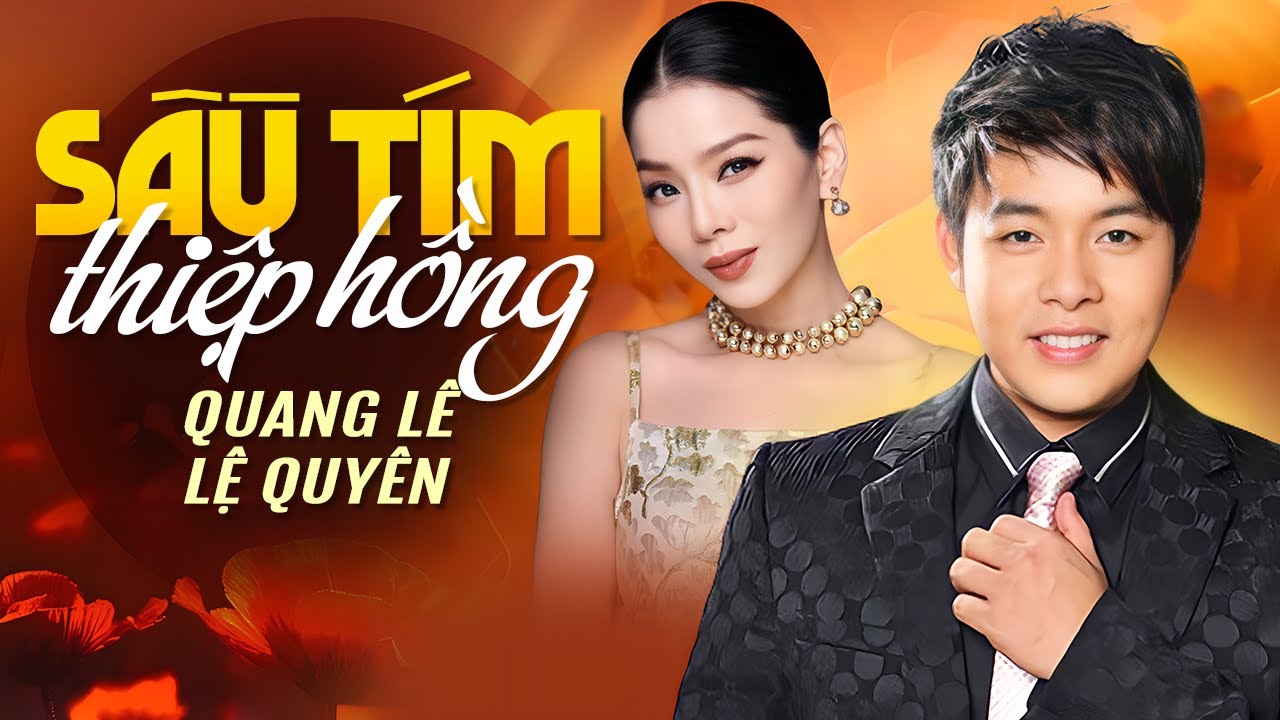 Sầu Tím Thiệp Hồng - Quang Lê, Lệ Quyên | Liên Khúc Nhạc Trữ Tình Song Ca Đỉnh Nhất Hiện Nay Sầu Tím Thiệp Hồng - Quang Lê, Lệ Quyên | Liên Khúc Nhạc Trữ Tình Song Ca Đỉnh Nhất Hiện Nay