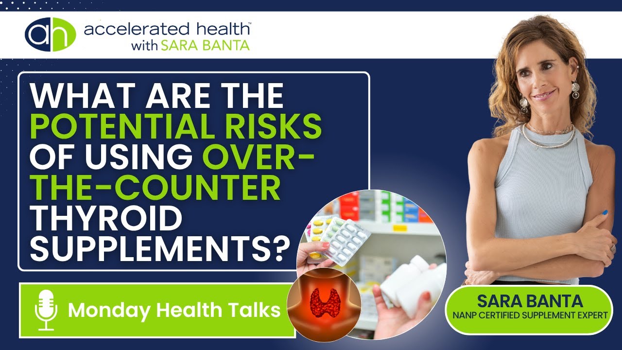 What Are The Potential Risks of Using Over-The-Counter Thyroid Supplements?