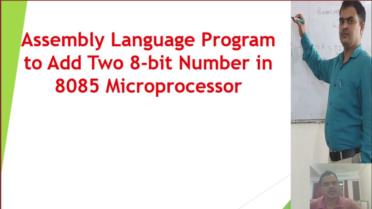 Assembly Language Program to Add two 8-bit Numbers in 8085 ...