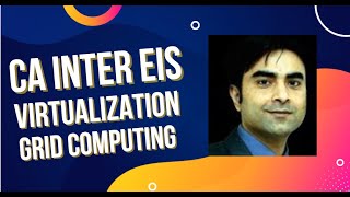 CA INTER EIS | Virtualization and Grid computing | Important *** Net Worth