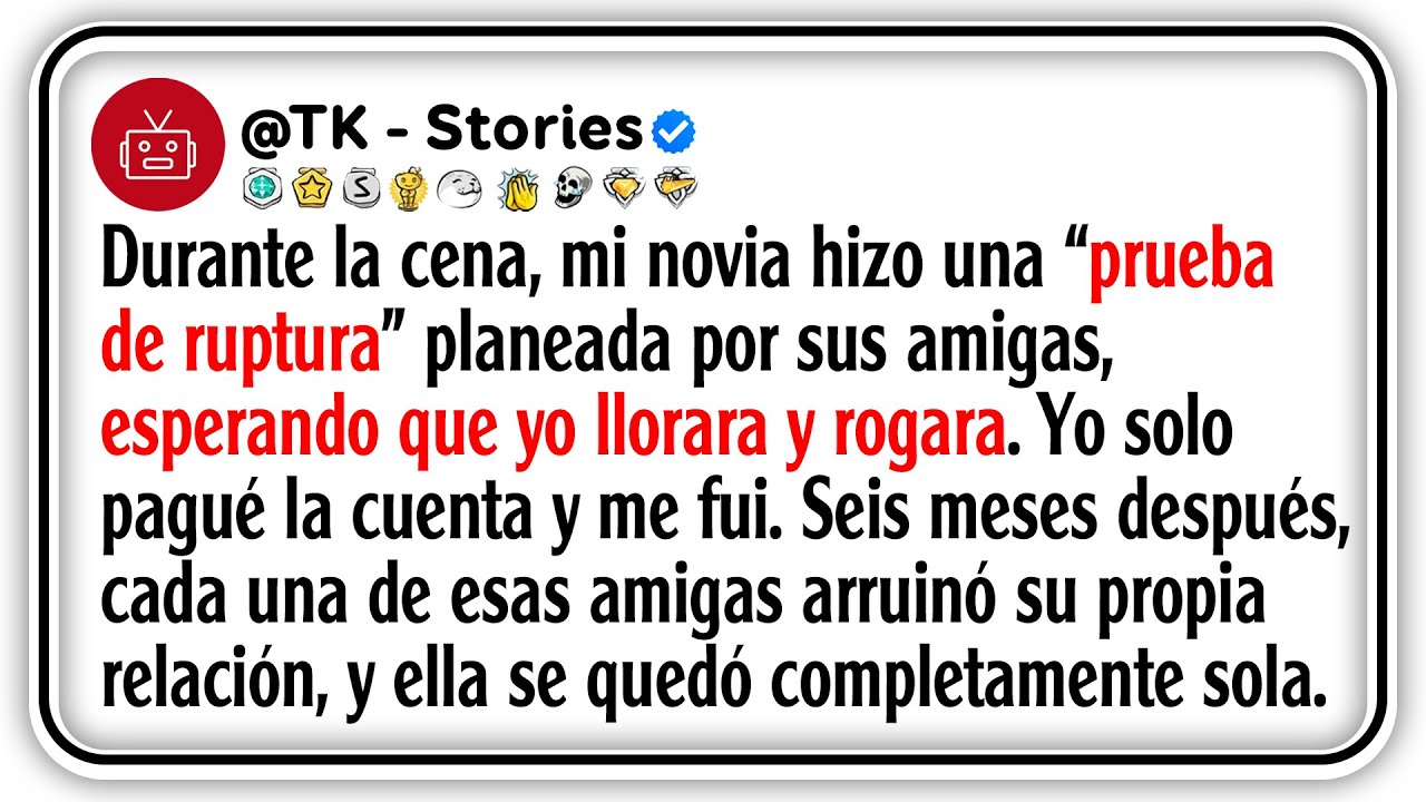 Durante la cena, mi novia hizo una “prueba de ruptura” planeada por sus amigas, esperando que yo...