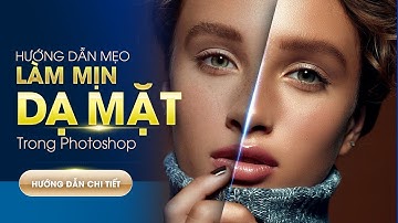 Học Photoshop Cơ Bản | Làm Mịn Da Và Tạo Khối Chân Dung Chuyên Nghiệp