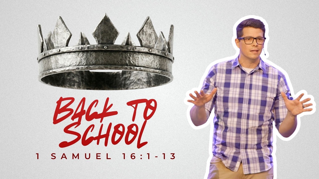 1 Samuel 16:1-13 - Back To School