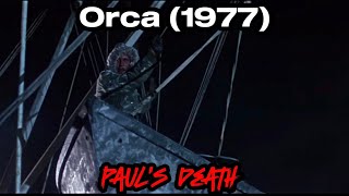 Orca (1977)   Paul’s death