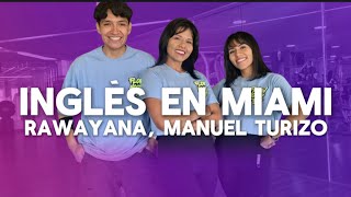 Inglés en Miami - Rawayana, Manuel Turizo - Coreografía - Flow Dance Fitness - Zumba