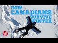 How Canadians Survive Winter