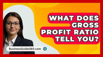 What Does Gross Profit Ratio Tell You? - BusinessGuide360.com
