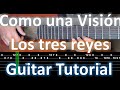 Solo guitarra &quot;Como una visión&quot; Los tres reyes