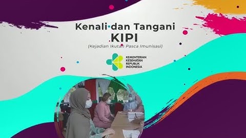 Kenali dan Tangani KIPI Setelah Vaksinasi
