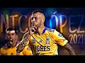 Nico López 2021 | Goles & Jugadas | Tigres UANL