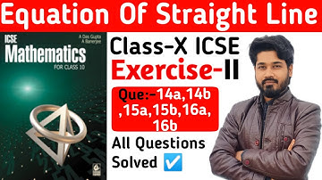 Equation of straight line (Ex-2)||Que14a,14b,15a,15b,16a,16b||Das gupta banerjee class10 icse