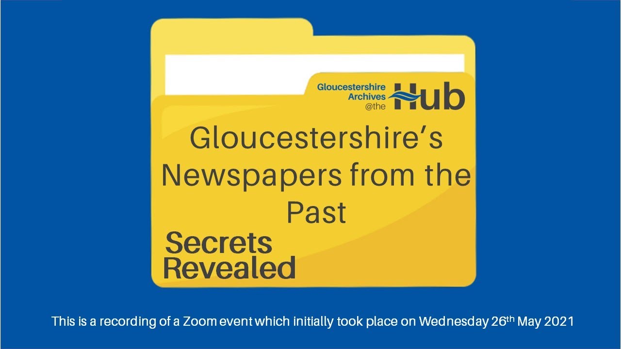 Secrets Revealed: Gloucestershire's Newspapers from the Past