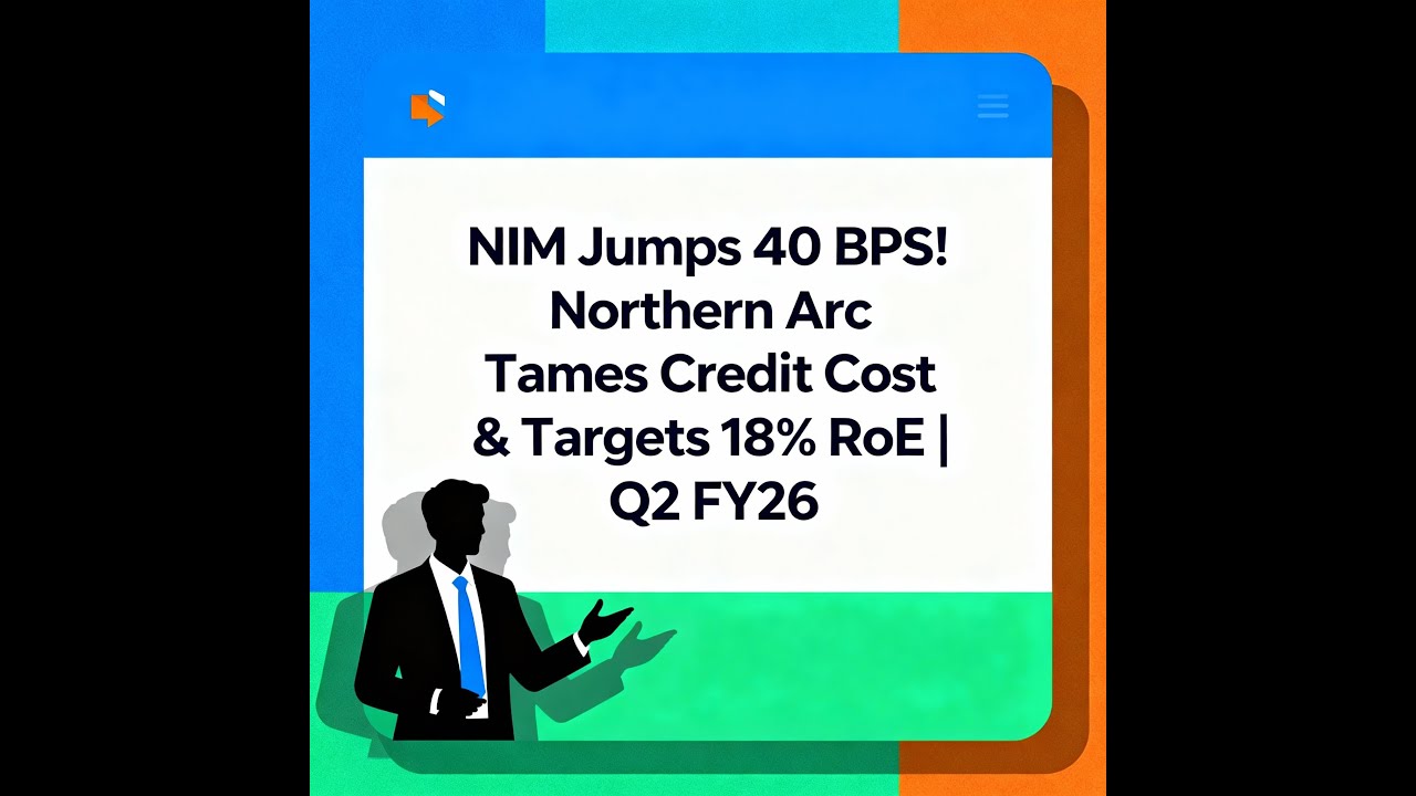 NIM Jumps 40 BPS! Northern Arc Tames Credit Cost & Targets 18% RoE | Q2 FY26