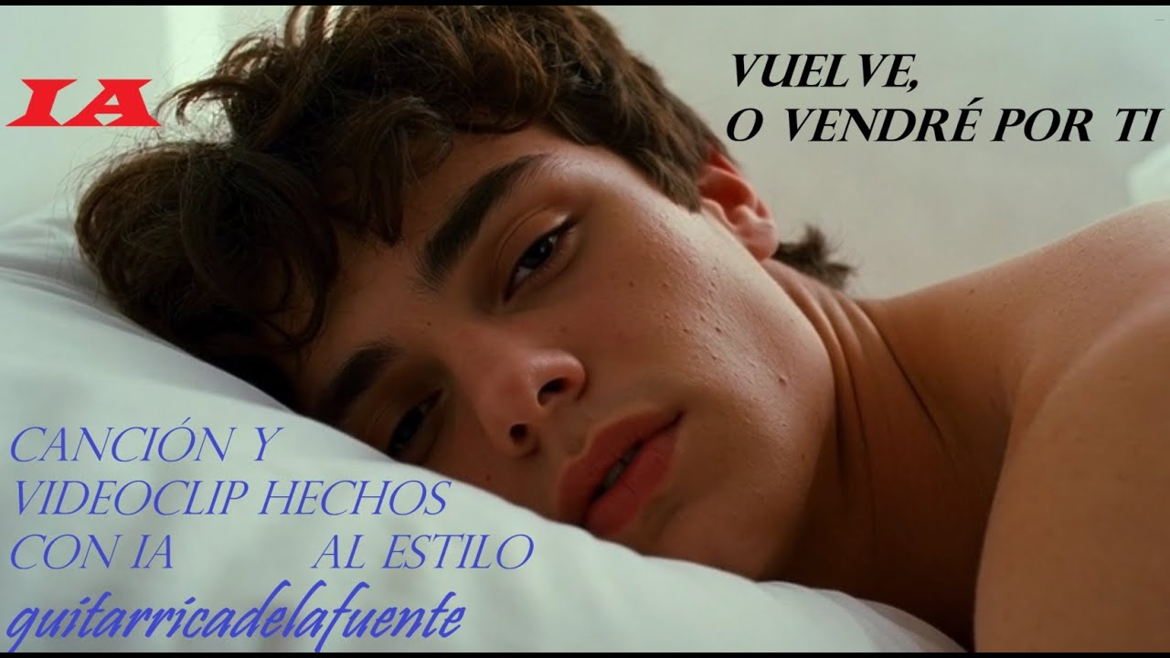Vuelve, o vendré por ti. canción y videoclip creados con IA (al estilo guitarricadelafuente) 