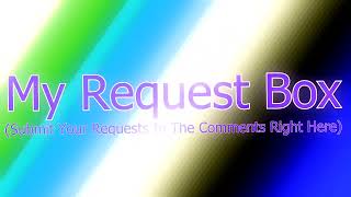 My New Request Box (2nd Variant) (Rules In The Description)