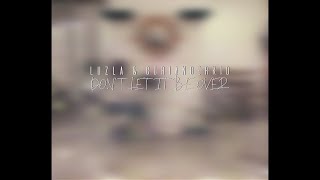 Luzla & Corianderkid - Don't Let It Be Over