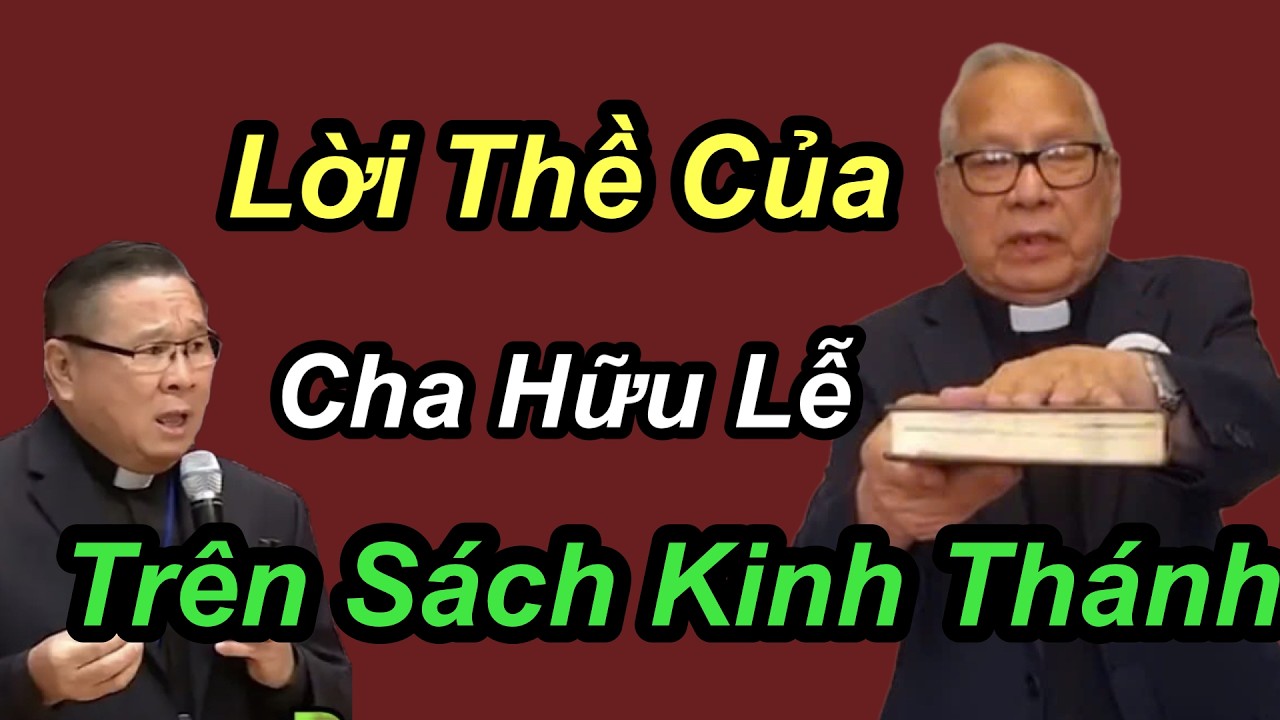Lời Thề Của Cha Hữu Lễ Trên Sách Kinh Thánh - Cha Nguyễn Khắc Hy