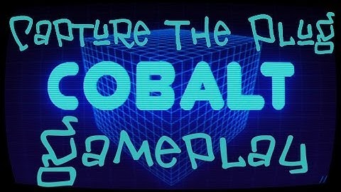 Cobalt: Capture The Plug Gameplay Part 1