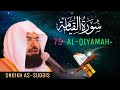 Abdur Rahman As Sudais Recites The Complete Quran 75 Al Qiyamah GlobalQuranLive