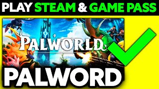How To Play Palworld Steam and Game Pass? (2025)