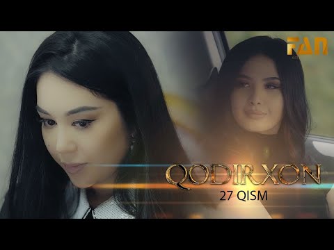 Qodirxon (milliy serial 27-qism) | Кодирхон (миллий сериал 27-кисм)