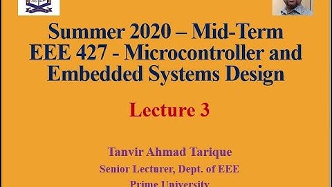 Microcontroller and Embedded Systems Design - Lecture 3