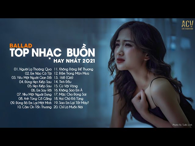 Top Nhạc Buồn Hay Nhất 2022 | LK Ballad Buồn Tâm Trạng Nhất Hiện Nay | Buồn Thì Cứ Khóc #7