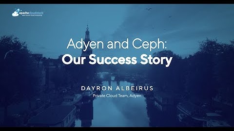 Adyen and Ceph: Our Success Story | CloudStack and Ceph Day 2024