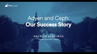 Adyen and Ceph: Our Success Story | CloudStack and Ceph Day 2024