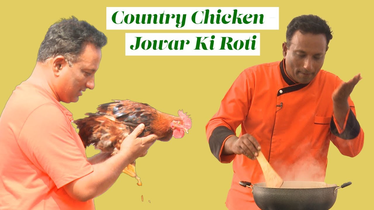 Country Chicken - Jowar Ki Roti  Traditional Tasty and Healthy  Food Combination with Organic Living | Vahchef - VahRehVah