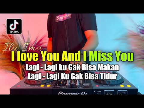 DJ LAGI LAGI KU GAK BISA TIDUR - I LOVE YOU I MISS YOU TIKTOK REMIX FULL BASS | HATI BAND
