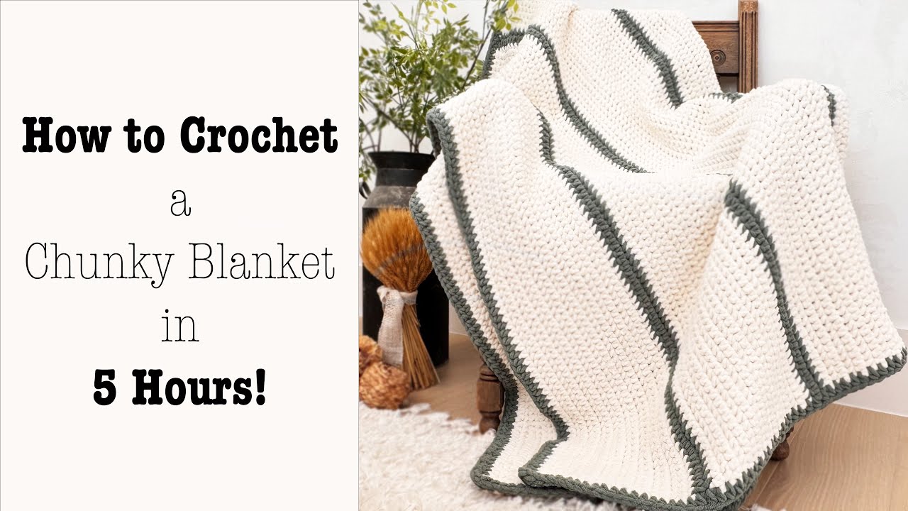 How to Crochet (Step by Step) - FAST Chunky Blanket