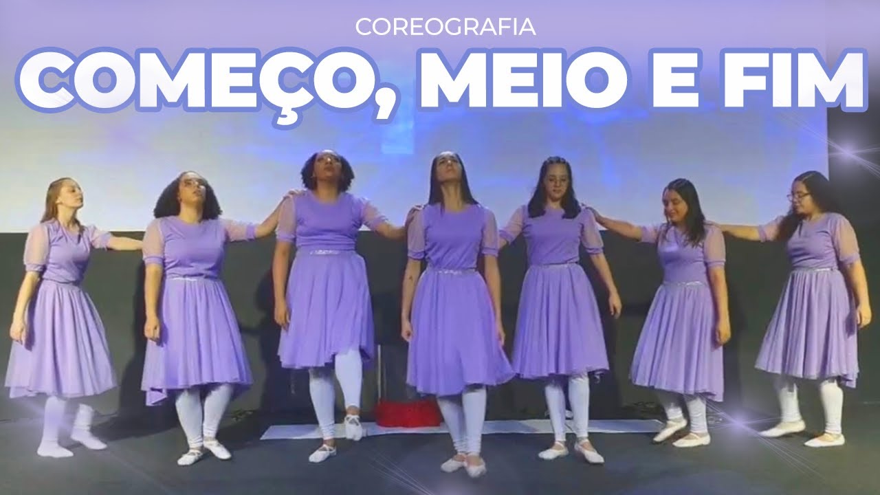 Coreografia Começo, meio e fim - Júlia Vitória - Átrios da Adoração