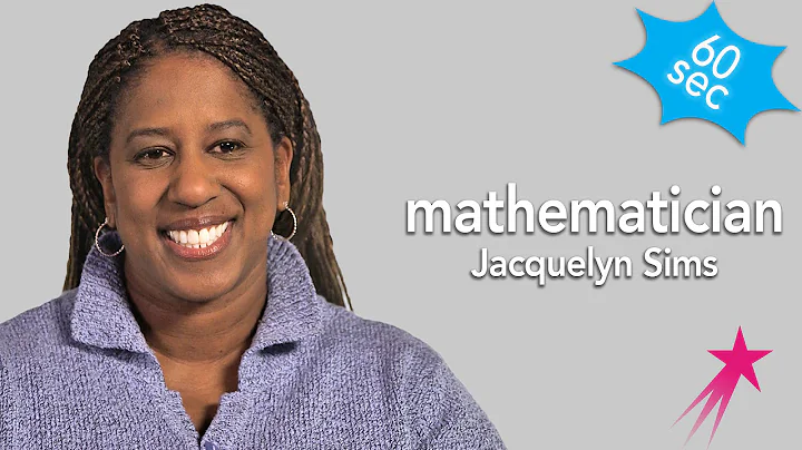 Mathematician | Jacquelyn Sims | 60 Seconds