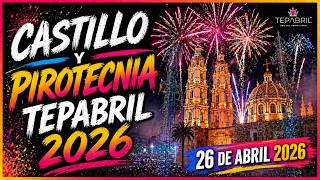Tepatitlán: Pirotecnia y Castillo 26 de abril 2026 - Feria Tepabril 2026 ✨?