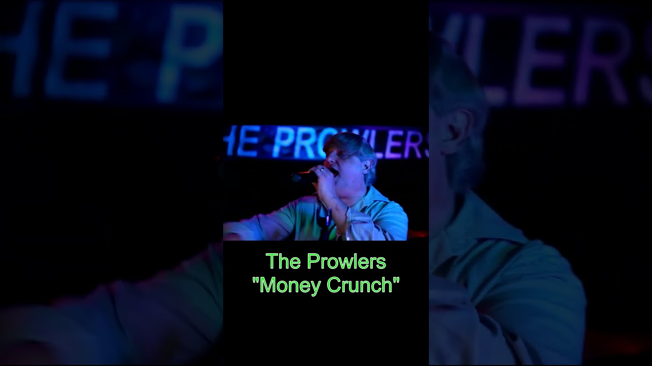 Tried everything I could to stay afloat "Money Crunch" The Prowlers 